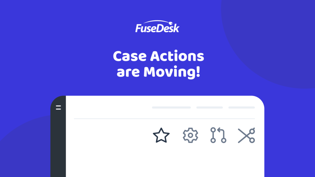 Case View Actions are Moving