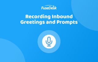 Recording / Uploading Inbound Call Prompts