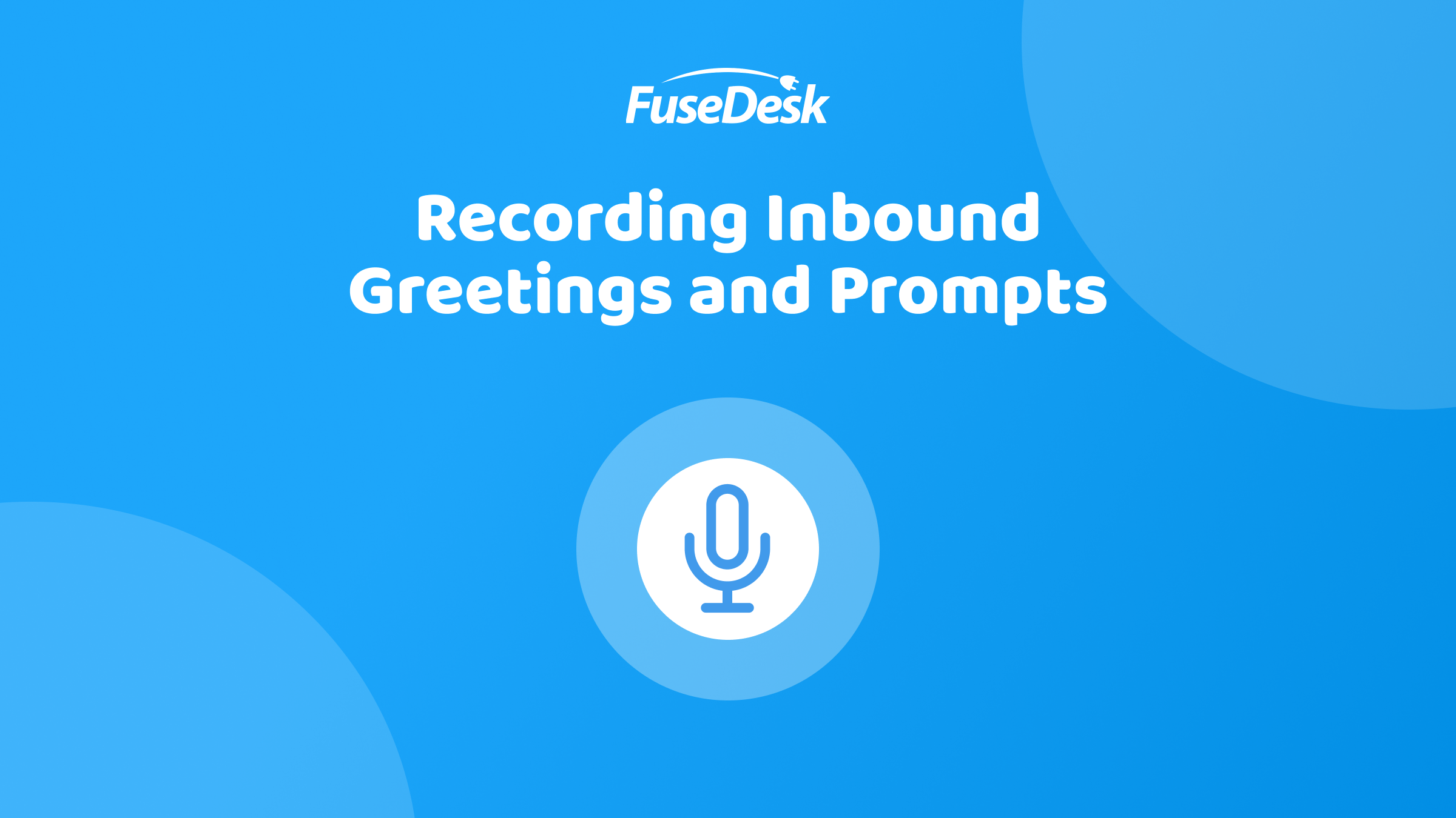 Recording / Uploading Inbound Call Prompts